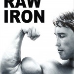 Raw Iron: The Making of 'Pumping Iron'