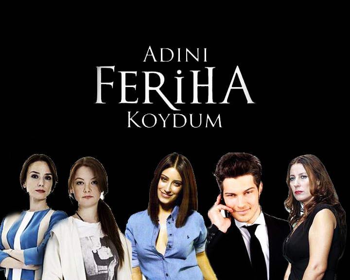 Adını Feriha Koydum