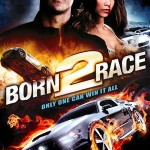 Born 2 Race (2011)dvdplanetstorepk